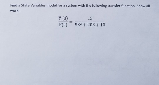 Solved Find a State Variables model for a system with the | Chegg.com