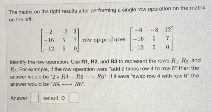 Solved The matrix on the right results after performing a | Chegg.com