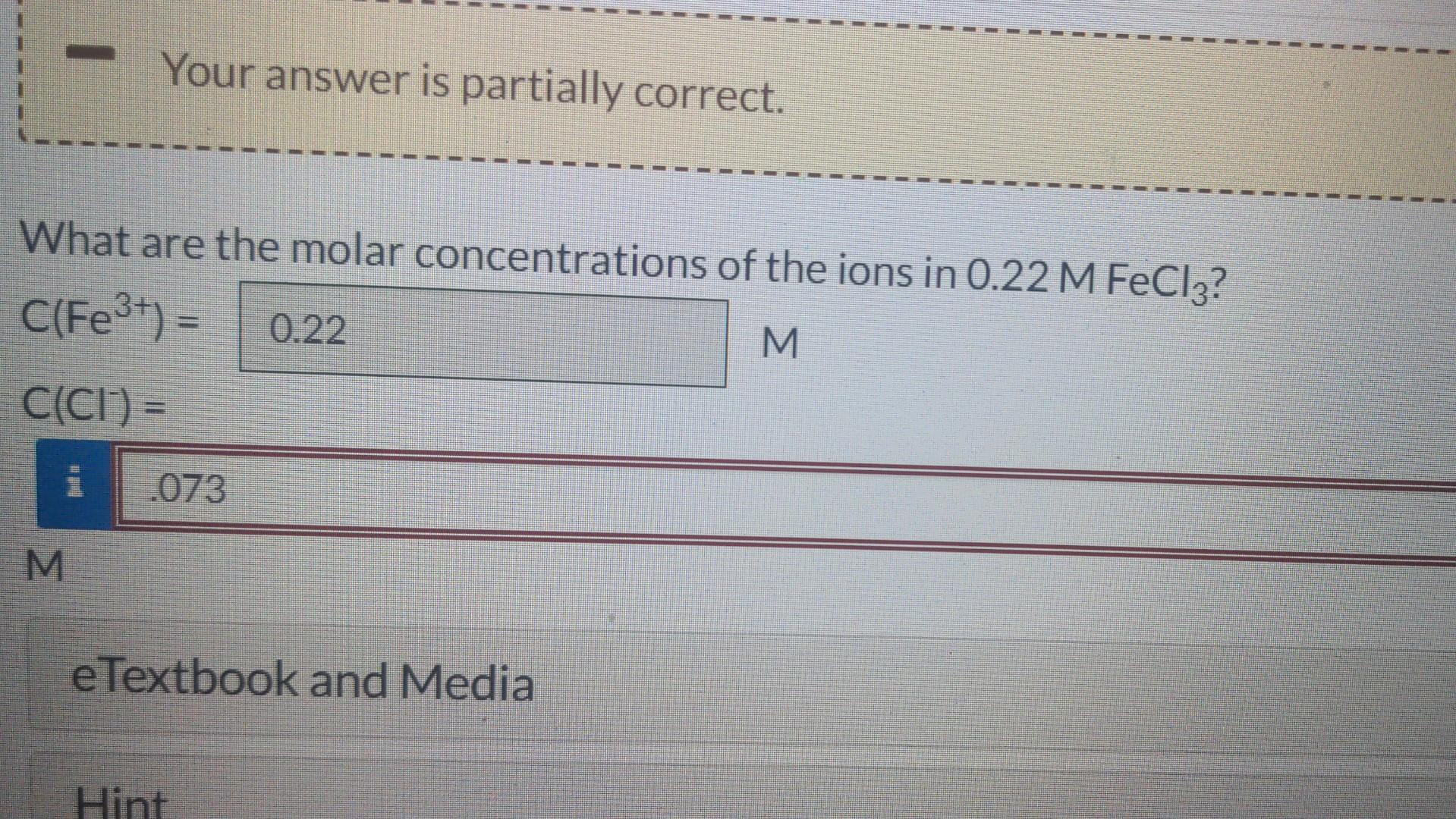 What are the molar concentrations of the ions in \( 0.22 \mathrm{M} \mathrm{FeCl}_{3} \) ?
\[
\mathrm{C}\left(\mathrm{Fe}^{3+