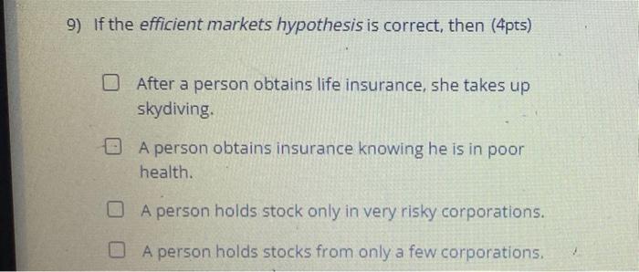 Solved 9) If The Efficient Markets Hypothesis Is Correct, | Chegg.com