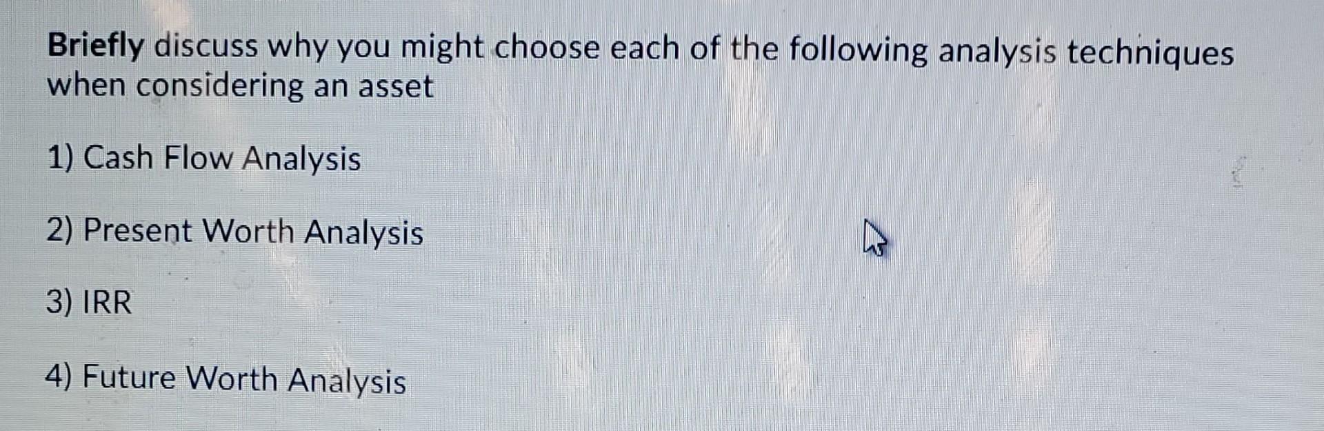 Solved Briefly discuss why you might choose each of the | Chegg.com