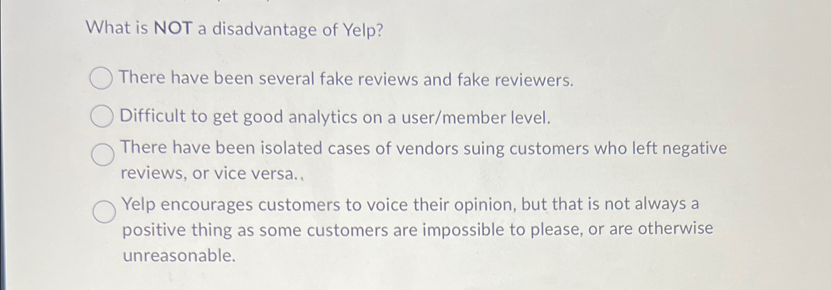 Solved What is NOT a disadvantage of Yelp?There have been