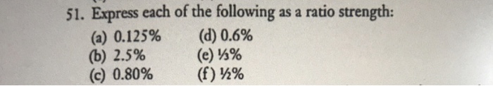 Solved 51. Express each of the following as a ratio | Chegg.com