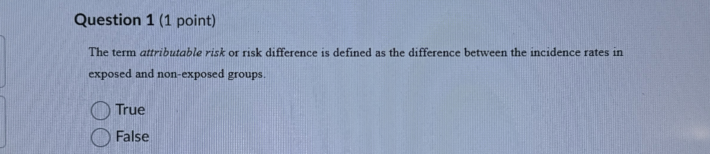 Solved Question 1 (1 ﻿point)The term attributable risk or | Chegg.com