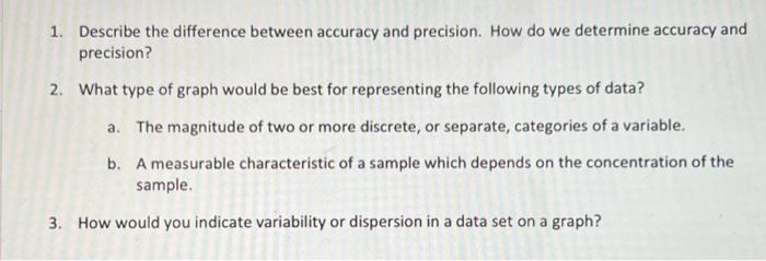 Solved 1. Describe the difference between accuracy and | Chegg.com