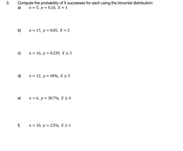 Solved Compute the probability of X successes for each using | Chegg.com