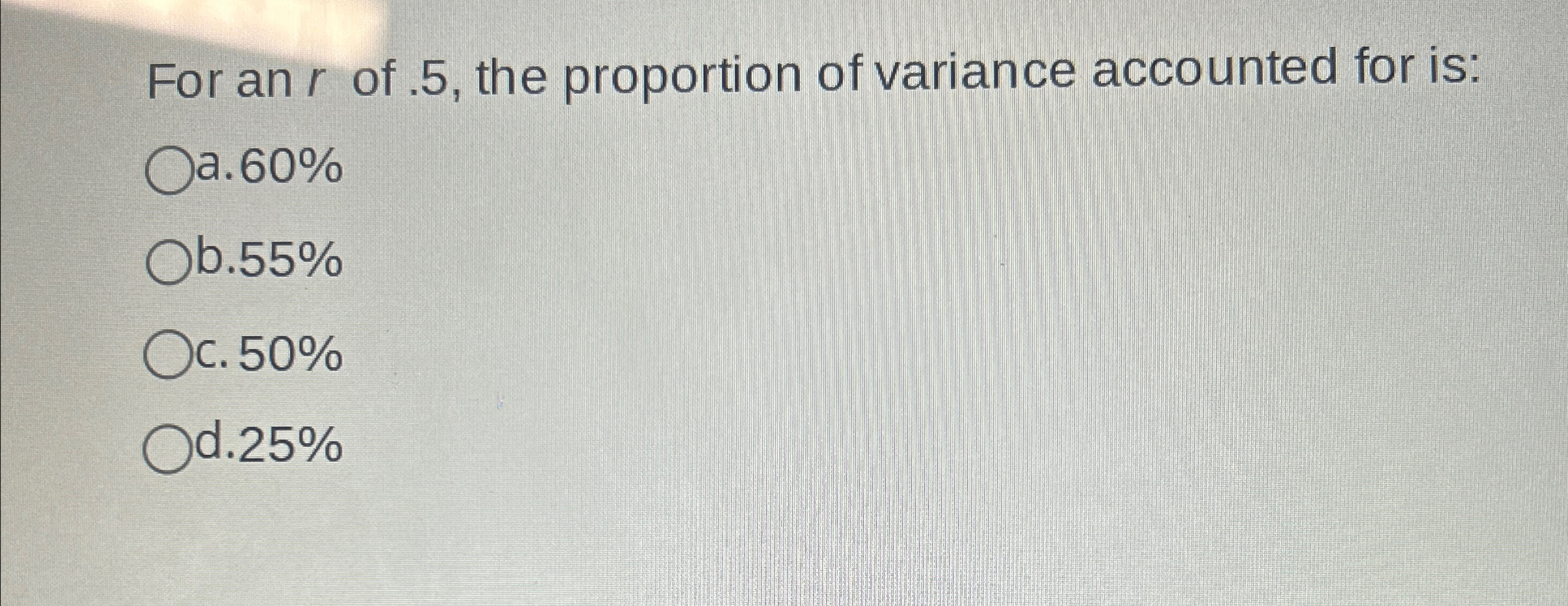 Solved For an r ﻿of .5 , ﻿the proportion of variance | Chegg.com