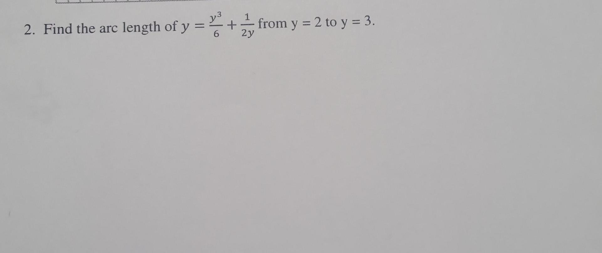 solved-2-find-the-arc-length-of-y-6y3-2y1-from-y-2-to-y-3-chegg