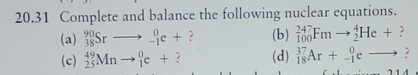 Solved 20.31 Complete And Balance The Following Nuclear | Chegg.com