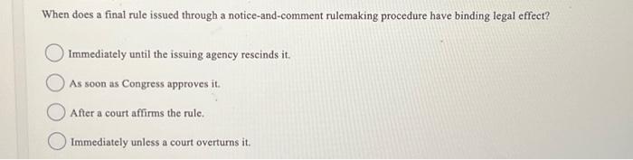Solved When does a final rule issued through a | Chegg.com