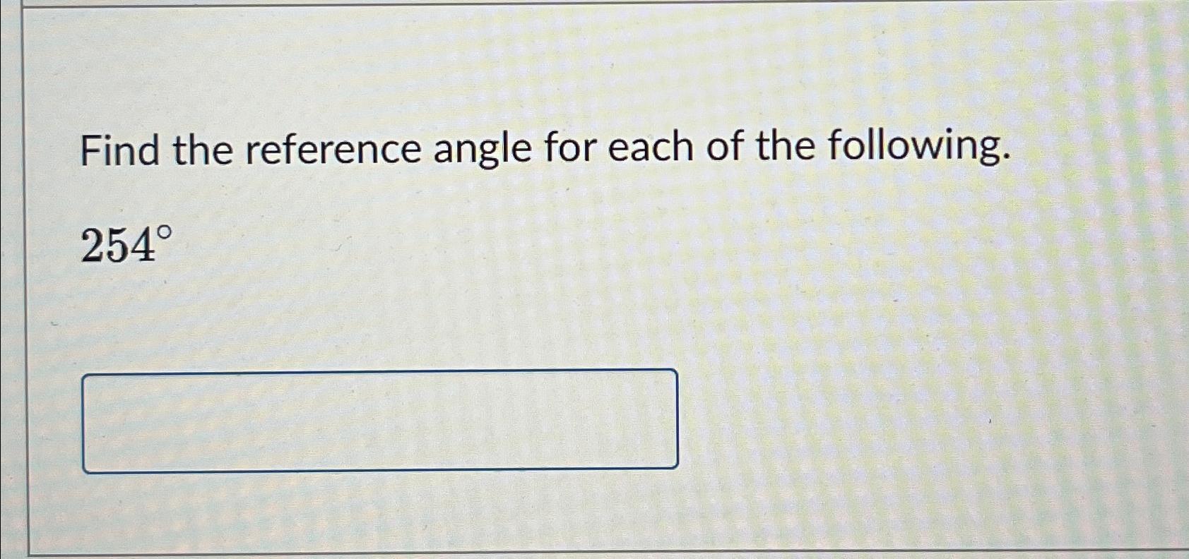 Solved Find the reference angle for each of the | Chegg.com