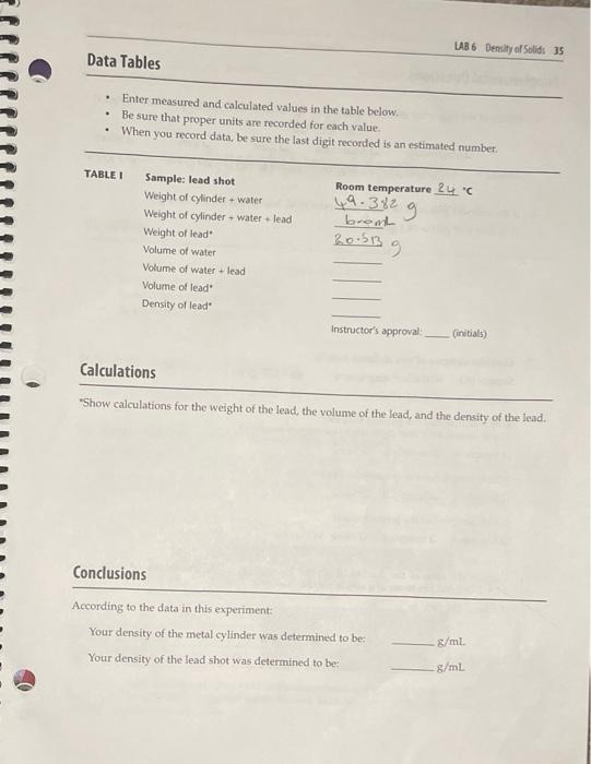 - Enter measured and calculated values in the table below.
- Be sure that proper units are recorded for each value.
- When yo