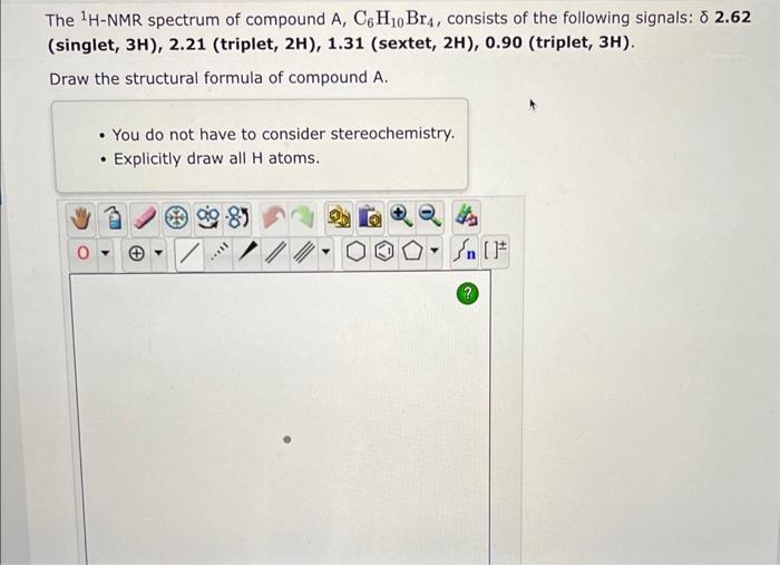 Solved The 1H-NMR Spectrum Of Compound A, C6H10Br4, Consists | Chegg.com