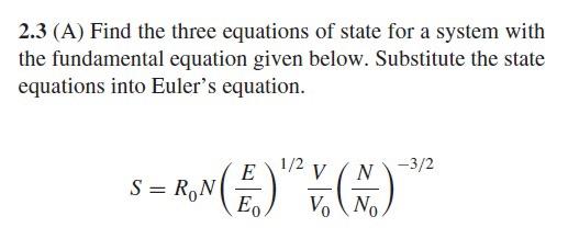 Solved 2.3 (A) Find the three equations of state for a | Chegg.com
