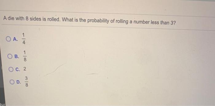 Solved A Die With 8 Sides Is Rolled. What Is The Probability | Chegg.com