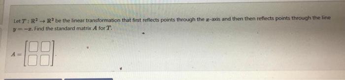 Solved Let T:R2→R2 be the linear transformation that first | Chegg.com