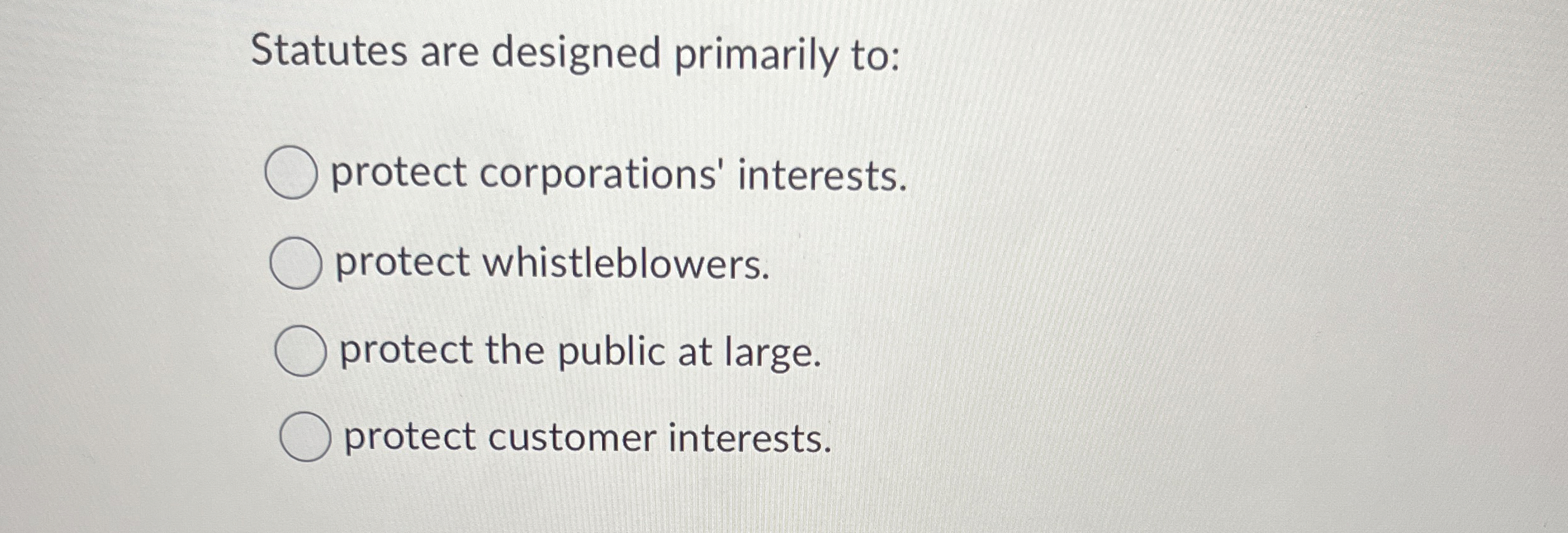 Solved Statutes are designed primarily toprotect