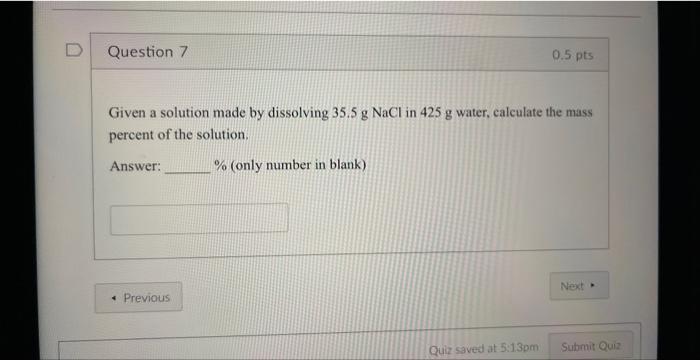 Solved Given a solution made by dissolving 35.5 gNaCl in 425 | Chegg.com