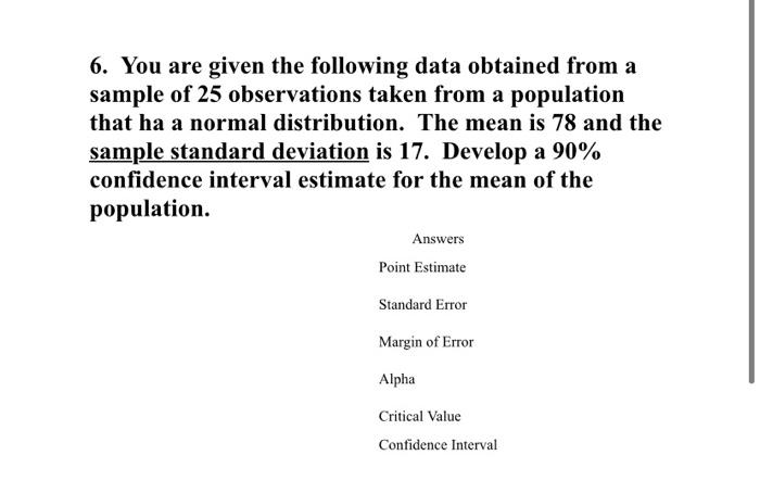 Solved 6. You are given the following data obtained from a | Chegg.com