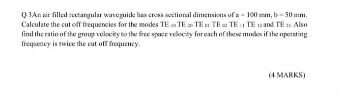 Solved Q3An air filled rectangular waveguide has cross | Chegg.com