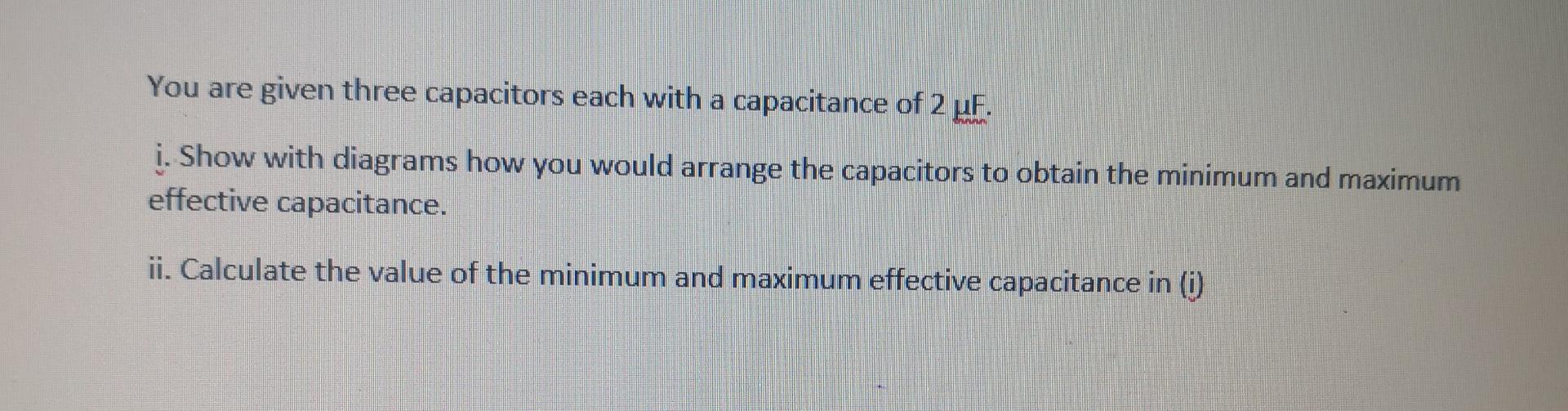 Solved You are given three capacitors each with a | Chegg.com