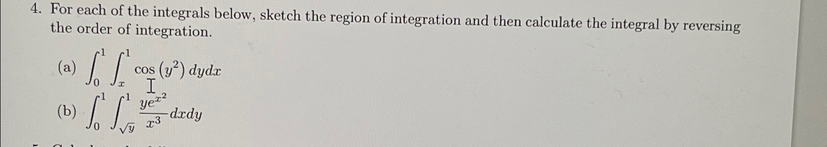 Solved For each of the integrals below, sketch the region of | Chegg.com