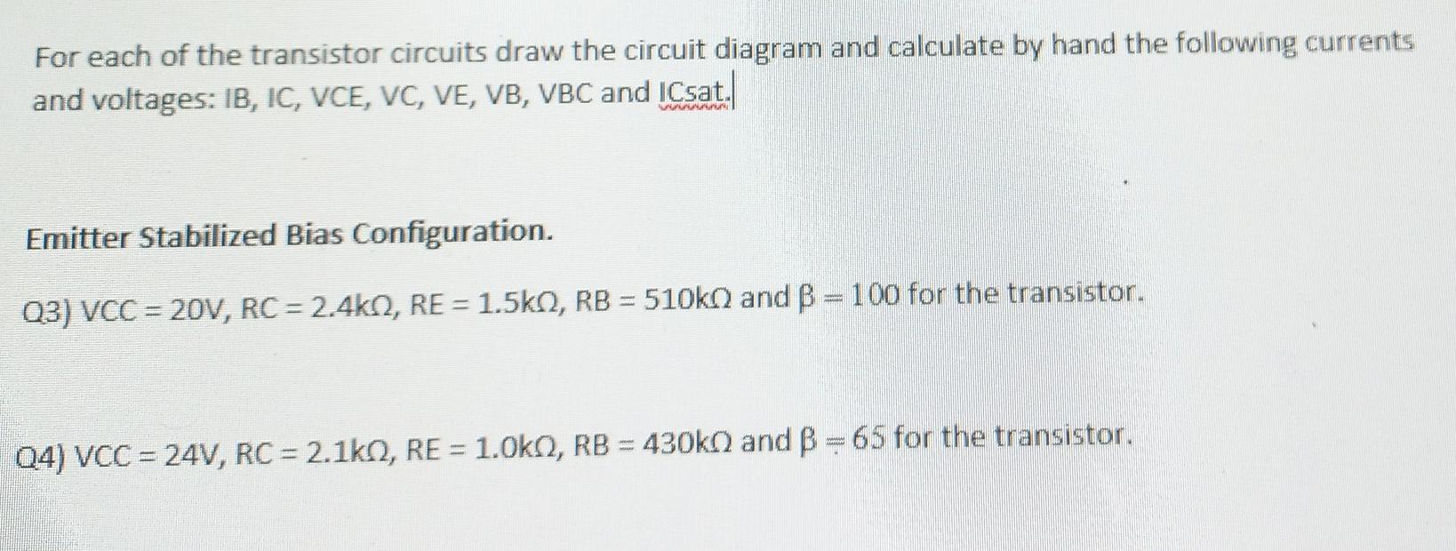 Solved For each of the transistor circuits draw the circuit | Chegg.com
