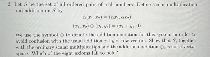 2. Let S be the set of all ordered pairs of real | Chegg.com