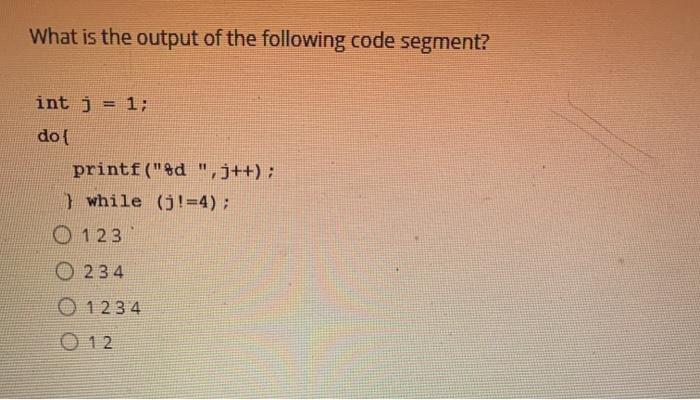 Solved What is the output of the following code segment? int | Chegg.com