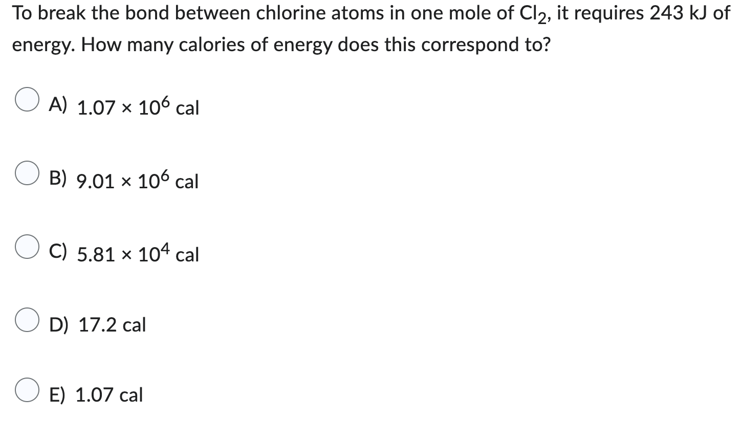 Solved To break the bond between chlorine atoms in one mole