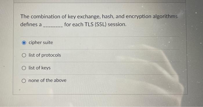Solved Which protocol can be used to secure TCP connections? | Chegg.com