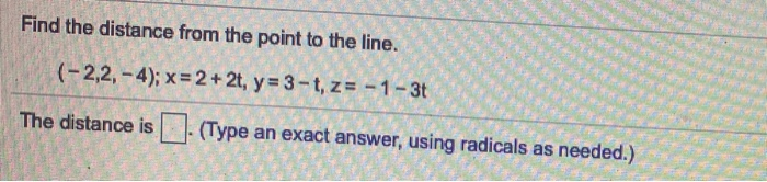 Solved Find the distance from the point to the line. | Chegg.com