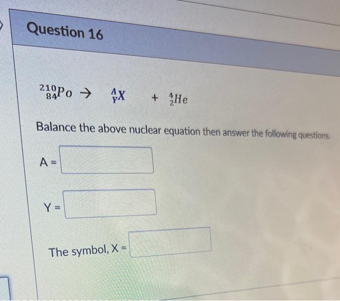 Solved 84210Po→YAX+24He Balance The Above Nuclear Equation | Chegg.com