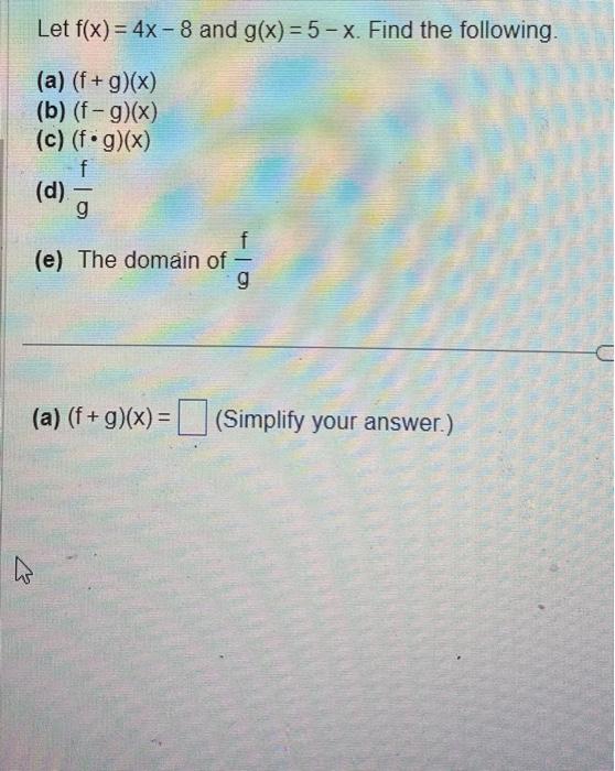 Solved Let F X 4x 8 And G X 5x Find The Following