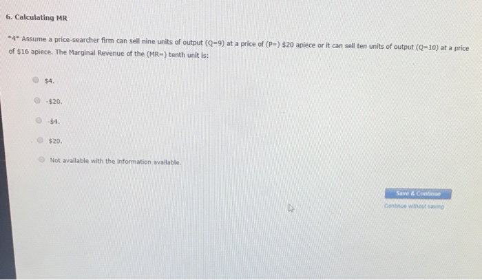 Solved 6. Calculating MR *4* Assume a price-searcher firm | Chegg.com