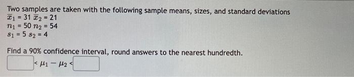 Solved Two samples are taken with the following sample | Chegg.com