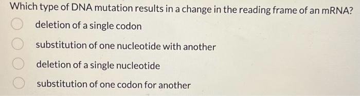 Solved Which type of DNA mutation results in a change in | Chegg.com