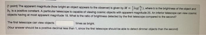 Solved (1 point) The apparent magnitude how bright an object | Chegg.com