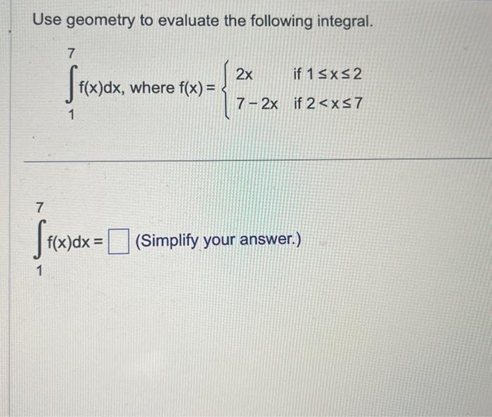 Solved Use geometry to evaluate the following integral. | Chegg.com