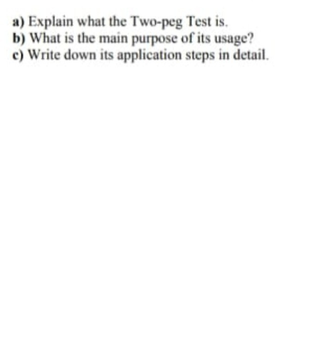 Solved a) Explain what the Twopeg Test is. b) What is the