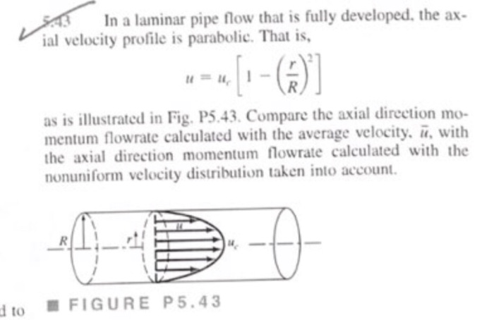 Solved 5.3 In a laminar pipe flow that is fully developed, | Chegg.com