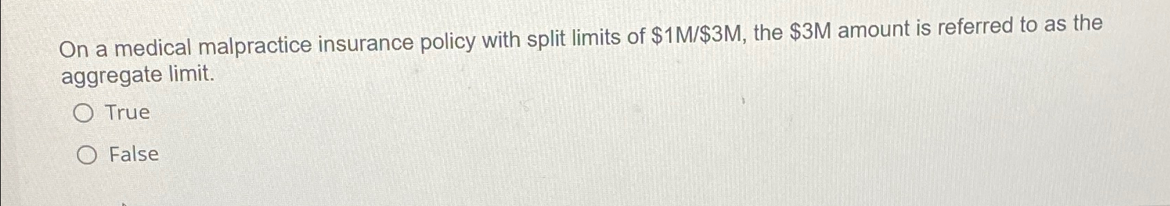 Solved On a medical malpractice insurance policy with split | Chegg.com