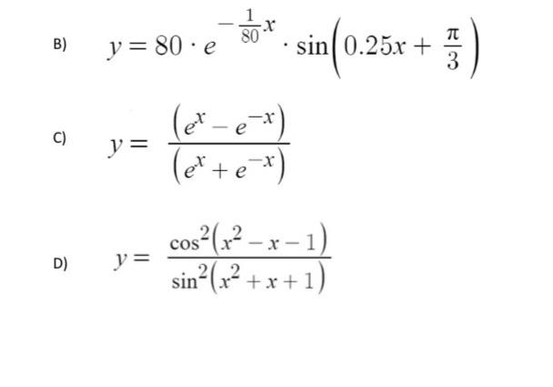 Solved в Y 80⋅e−801x⋅sin 0 25x 3π C Y Ex E−x Ex−e−x D