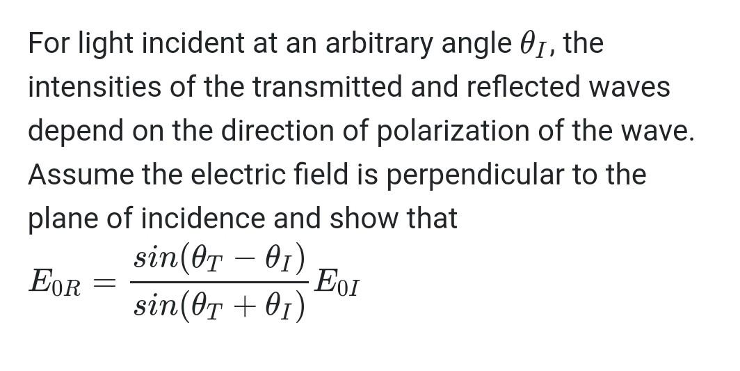 Solved For light incident at an arbitrary angle 01, the | Chegg.com