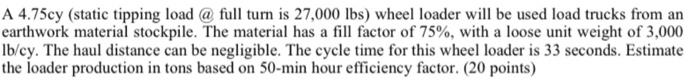 Solved A 4.75cy (static tipping load @ full turn is 27,000 | Chegg.com