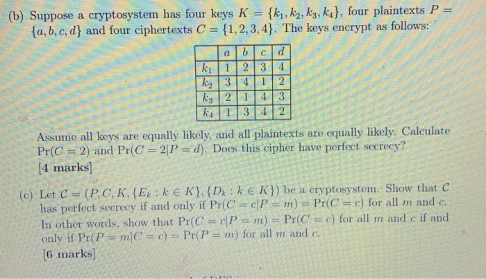 Solved (b) Suppose a cryptosystem has four keys K = {kı, ka, | Chegg.com