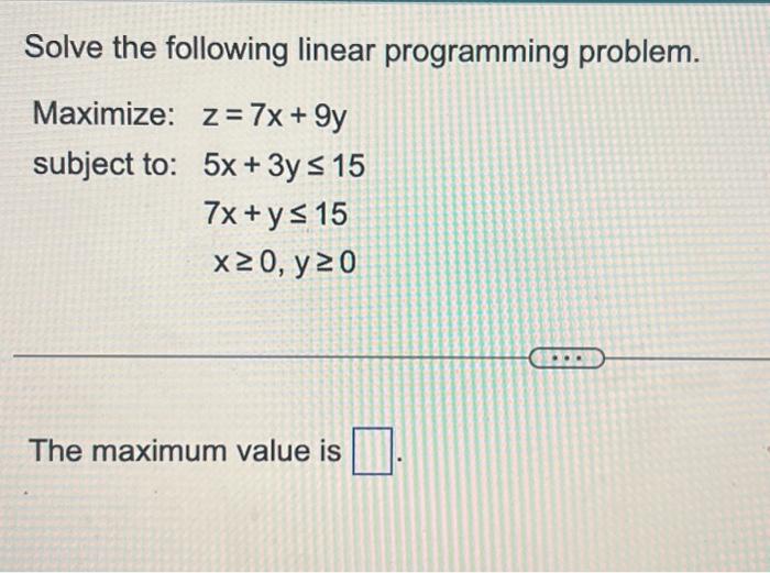 Solved Solve the following linear programming problem. | Chegg.com