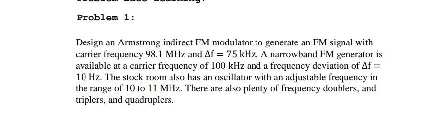 Solved Problem 1: Design An Armstrong Indirect FM Modulator | Chegg.com