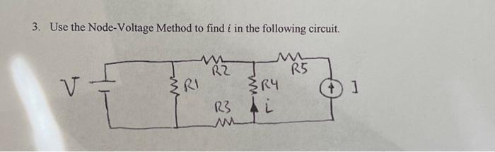 Solved 3. Use the Node-Voltage Method to find i in the | Chegg.com