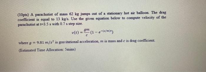 Solved (10pts) A Parachutist Of Mass 62 Kg Jumps Out Of A 